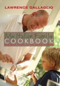 My Italian Family Cookbook Lawrence Dallaglio