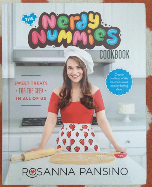 The Nerdy Nummies Cookbook by Rosanna Pansino